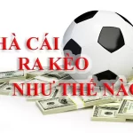 Cách ra kèo của nhà cái