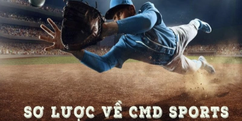 CMD thể thao là địa chỉ hàng đầu mà các game thủ lựa chọn