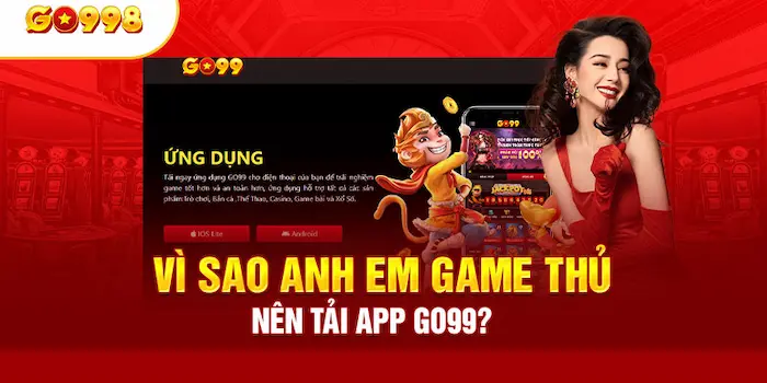 Những Lợi Ích Khi Tải GO99 App