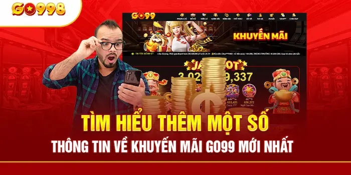 Tổng Hợp Những Chương Trình Khuyến Mãi GO99